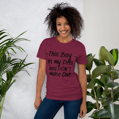 "This Boy in my DMs..." Unisex T-shirt