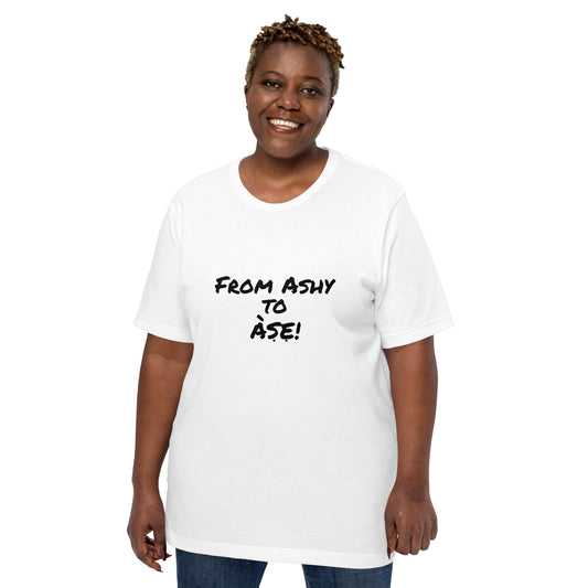 Ashy to Ase Unisex T-shirt