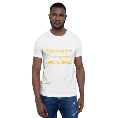 Talk to Me... Unisex T-shirt